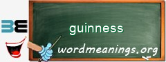 WordMeaning blackboard for guinness